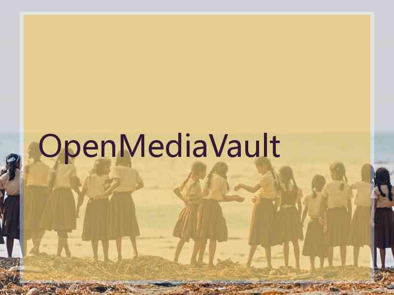 OpenMediaVault